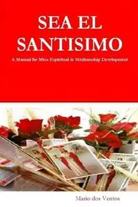Rechtstreeks Van De Fabrikant Sea El Santisimo A Manual for Misa Espiritual & Mediumship Development - Mario dos Ventos - Libro in lingua inglese - Nzo Quimbanda Exu Ventania -