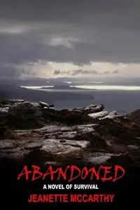 Direct Beschikbaar Abandoned - JEANETTE MCCARTHY - Libro in lingua inglese - Jeanette Cowan McCarthy -