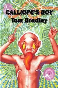 Actieprijs Calliope‘s Boy - Tom Bradley - Libro in lingua inglese - Black Rainbow Press -