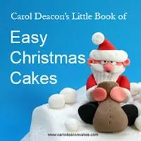 Carol Deacon‘s Little Book of Easy Christmas Cakes - Carol Deacon - Libro in lingua inglese - Carol Deacon Cakes - Premium