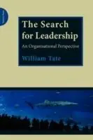 Gecertificeerd The Search for Leadership An Organisational Perspective - William Tate - Libro in lingua inglese - Triarchy Press -