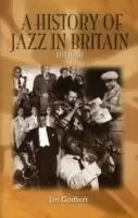Betrouwbaar A History of Jazz in Britain, 1919-50 - Jim Godbolt - Libro in lingua inglese - Northway Publications -