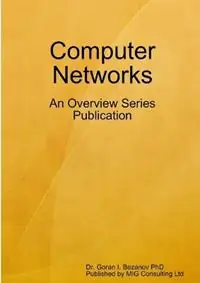 Dagaanbieding Computer Networks An Overview Series Publication - Goran Bezanoy - Libro in lingua inglese - MIG Consulting Ltd -