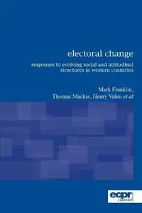 Electoral Change Responses to Evolving Social and Attitudinal Structures in Western Countries - Mark Franklin - Thomas Mackie - Libro in lingua inglese - Rowman & Littlefield International - Seizoensaanbieding