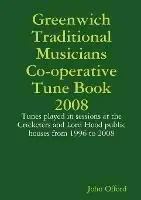 Snelle Levering Greenwich Traditional Musicians Co-operative Tune Book 2008 - John Offord - Libro in lingua inglese - Greenwich Traditional Musicians Cooperative -
