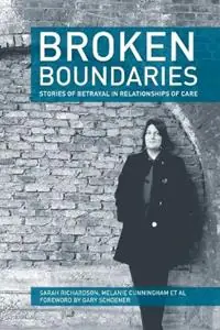 Broken Boundaries Stories of Betrayal in Relationships of Care - Sarah Richardson - Libro in lingua inglese - WITNESS - Fabrieksprijs