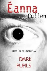 Dark Pupils - Aeanna Cullen - Libro in lingua inglese - Baxter Hunt Publishing Limited - Aanbieding