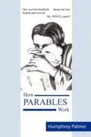 Uitverkoop How Parables Work - Humphrey Palmer - Libro in lingua inglese - Humphrey Palmer -