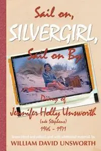 Gecertificeerd Sail on Silvergirl - Bill Unsworth - Libro in lingua inglese - Ultimate Publishers UK -