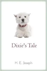 Dixie‘s Tale - H.E. Joseph - Libro in lingua inglese - Eleven-11 Books - Exclusieve Aanbieding