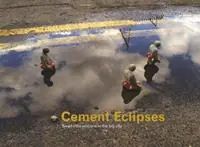 Cement Eclipses Small Interventions in the Big City - Libro in lingua inglese - Carpet Bombing Culture - Superprijs