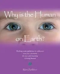 Laatste Versie Why is the Human on Earth? Working Contemplations - Mark Ballabon - Libro in lingua inglese - Eminent Productions Ltd (EPL) -