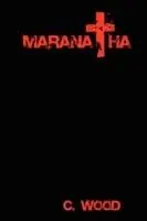 Op = Op Maranatha - C. Wood - Libro in lingua inglese - Fenriswulf Books -