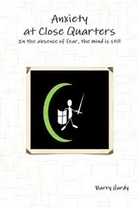 Korting Anxiety At Close Quarters - Barry Hardy - Libro in lingua inglese - Barry Hardy Publications -
