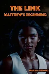 The Link Matthew‘s Beginning - Makala Thomas - Libro in lingua inglese - Thomas Incorporated - Lage Prijs