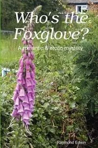 Who‘s the Foxglove? - Raymond Edwin - Libro in lingua inglese - Mayanne - Actieprijs
