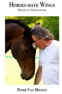 Finale Uitverkoop Horses Have Wings - Peter Van Minnen - Libro in lingua inglese - Peter Van Minnen -