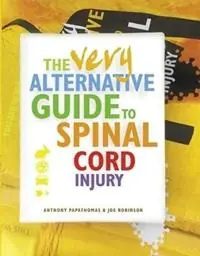 Korting The Very Alternative Guide to Spinal Cord Injury - Anthony Papathomas - Joe Robinson - Libro in lingua inglese - Easy on the Eye Books -