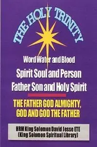 THE Holy Trinity - the Father God Almighty, God and God the Father - King Solomon David Jesse ETE - Libro in lingua inglese - King Solomon Spiritual Library - Finale Uitverkoop
