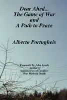 Bestel Nu Dear Ahed... The Game of War and a Path to Peace - Alberto Portugheis - Libro in lingua inglese - Opus Publications -