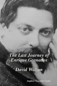 Nu Kopen The Last Journey of Enrique Granados - David Walton - Libro in lingua inglese - Opus Publications -