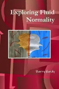 Voordeelprijs Exploring Fluid Normality - Barry Hardy - Libro in lingua inglese - Barry Hardy Publications -