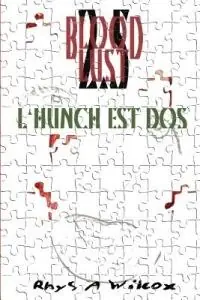 Direct Verzonden Blood Lust 2.5 L‘Hunch Est Dos - Rhys A. Wilcox - Libro in lingua inglese - RAW! -