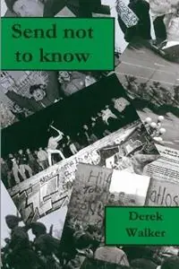 Dagaanbieding Send not to know - Derek Walker - Libro in lingua inglese - Derek Walker -