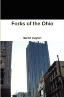 Finale Uitverkoop Forks of the Ohio - Martin Clayton - Libro in lingua inglese - Cruedo -