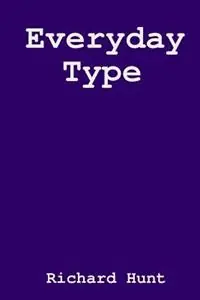 Betrouwbaar Everyday Type - Richard Hunt - Libro in lingua inglese - Richard Hunt -