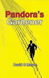Pandora‘s Gardener - David C Mason - Libro in lingua inglese - Wen-Chang Books - Koopje