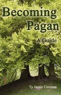 Becoming Pagan A Guide - Ty Jamie Coxston - Libro in lingua inglese - Green Magic Publishing - Beste Prijs