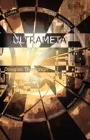 Nieuw Ultrameta A Fractal Novel - Douglas Thompson - Libro in lingua inglese - Eibonvale Press -