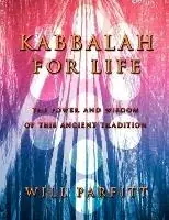 Lage Prijs Kabbalah For Life The Wisdom and Power of This Ancient Tradition - Will Parfitt - Libro in lingua inglese - PS Avalon -