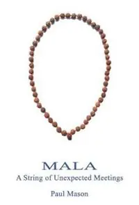 Mala A String of Unexpected Meetings - Paul Mason - Libro in lingua inglese - Premanand - Hoge Kwaliteit