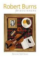 Robert Burns for Beginners - Rennie McOwan - Libro in lingua inglese - Rowan Tree Publishing - Seizoensaanbieding