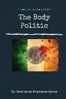The Body Politic Caroline Jordan Series Book 1 - Geraldine Moorkens Byrne - Libro in lingua inglese - PPP Publishing - A Caroline Jordan Mystery Meest Verkocht