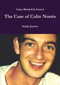 The Case of Colin Norris - Inside Justice - Libro in lingua inglese - Inside Justice - Op = Op