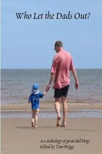 Direct Beschikbaar Who let the Dads Out? - Tom Briggs - Libro in lingua inglese - Dotterel Press -