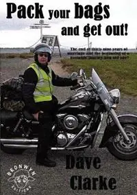 Hete Deal Pack Your Bags and Get Out! - David Clarke - Libro in lingua inglese - Bronwyn Editions -
