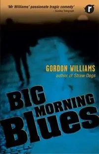 Bestel Nu Big Morning Blues - Gordon Williams - Libro in lingua inglese - reinkarnation -