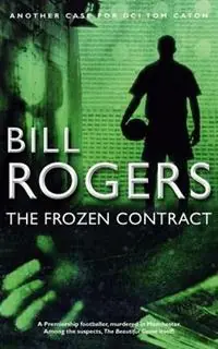 The Frozen Contract - Bill Rogers - Libro in lingua inglese - Caton Books - Nieuw