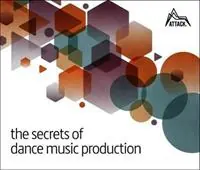 The Secrets of Dance Music Production The World‘s Leading Electronic Music Production Magazine Delivers the Definitive Guide to Making Cutting-Edge Dance Music - David Felton - Libro in lingua inglese - Jake Island Ltd - Shop Nu