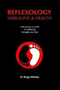 Exclusieve Aanbieding Reflexology Harmony & Health - Sr. Brega Whelan - Libro in lingua inglese - Lulu Press -