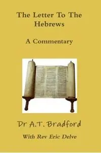 The Letter to the Hebrews - a Commentary - Adam Bradford - Libro in lingua inglese - Templehouse Publishing - Actieprijs