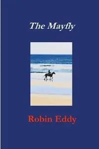 Betrouwbaar The Mayfly - Robin Eddy - Libro in lingua inglese - M R Wild -