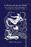Direct Verzonden A Mermaid in the Bath Love, Mermaids and Altered Consciousness a Philosophical Novel with Some Jokes - Milton Marmalade - Libro in lingua inglese - Narrow Gate Press -