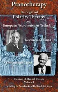 Pranotherapy - the Origins of Polarity Therapy and European Neuromuscular Technique - Phil Young - Dewanchand Varma - Libro in lingua inglese - Masterworks International - Goedkoop
