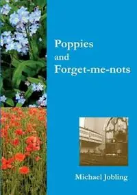 Poppies and Forget-me-nots - Michael Jobling - Libro in lingua inglese - Treasure House Creative - Bestel Nu
