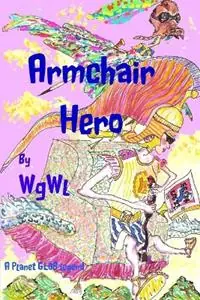Armchair Hero A Planet Glob Legend - WGWL - Libro in lingua inglese - Another Planet - Goedkoop